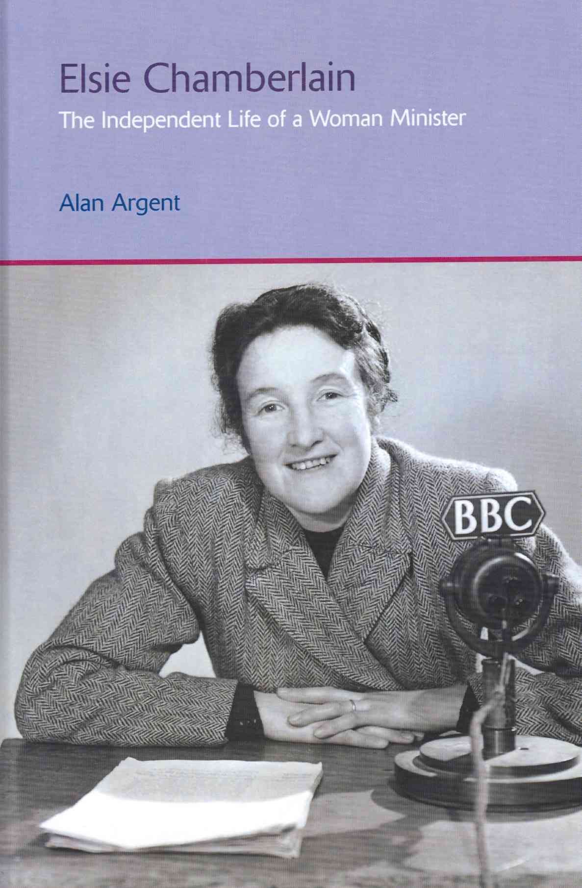 Elsie Chamberlain, 1910-1991 By Alan Argent 9781845539313 (Hardback)