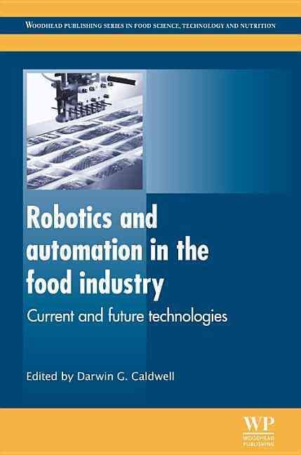 Robotics and Automation in the Food Industry 9781845698010 (Hardback)