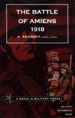 Battle of Amiens 1918, and Operations 8th August-3Rd September, 1918.