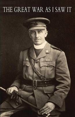 Great War as I Saw It By Canon F G Scott 9781845741662 (Paperback)