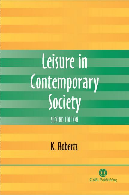 Leisure in Contemporary Society By Kenneth Roberts 9781845930691