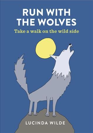 Run With the Wolves By Lucinda Wilde 9781846015823 (Paperback)