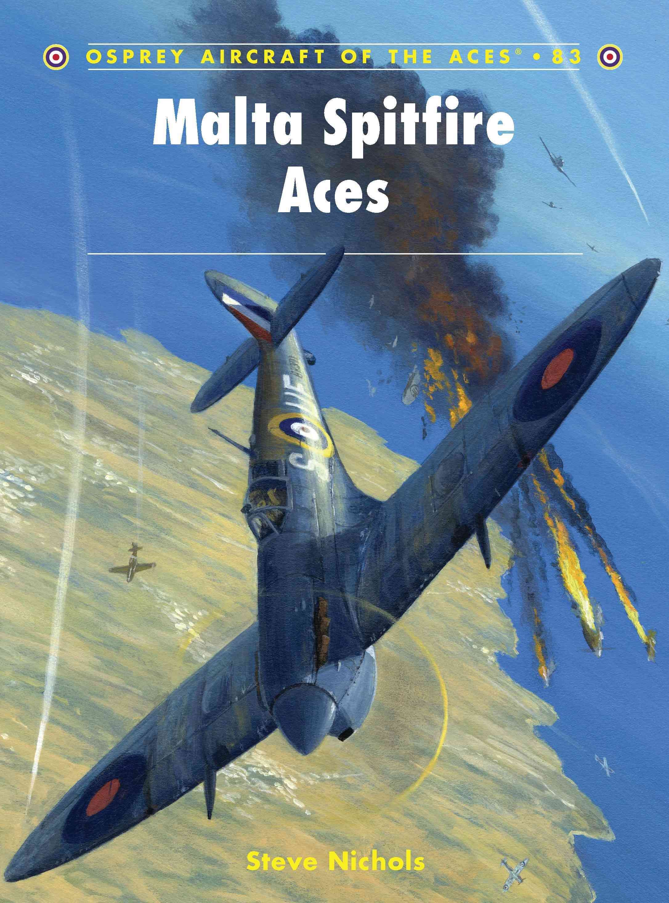 Malta Spitfire Aces By Steve Nichols 9781846033056 (Paperback)
