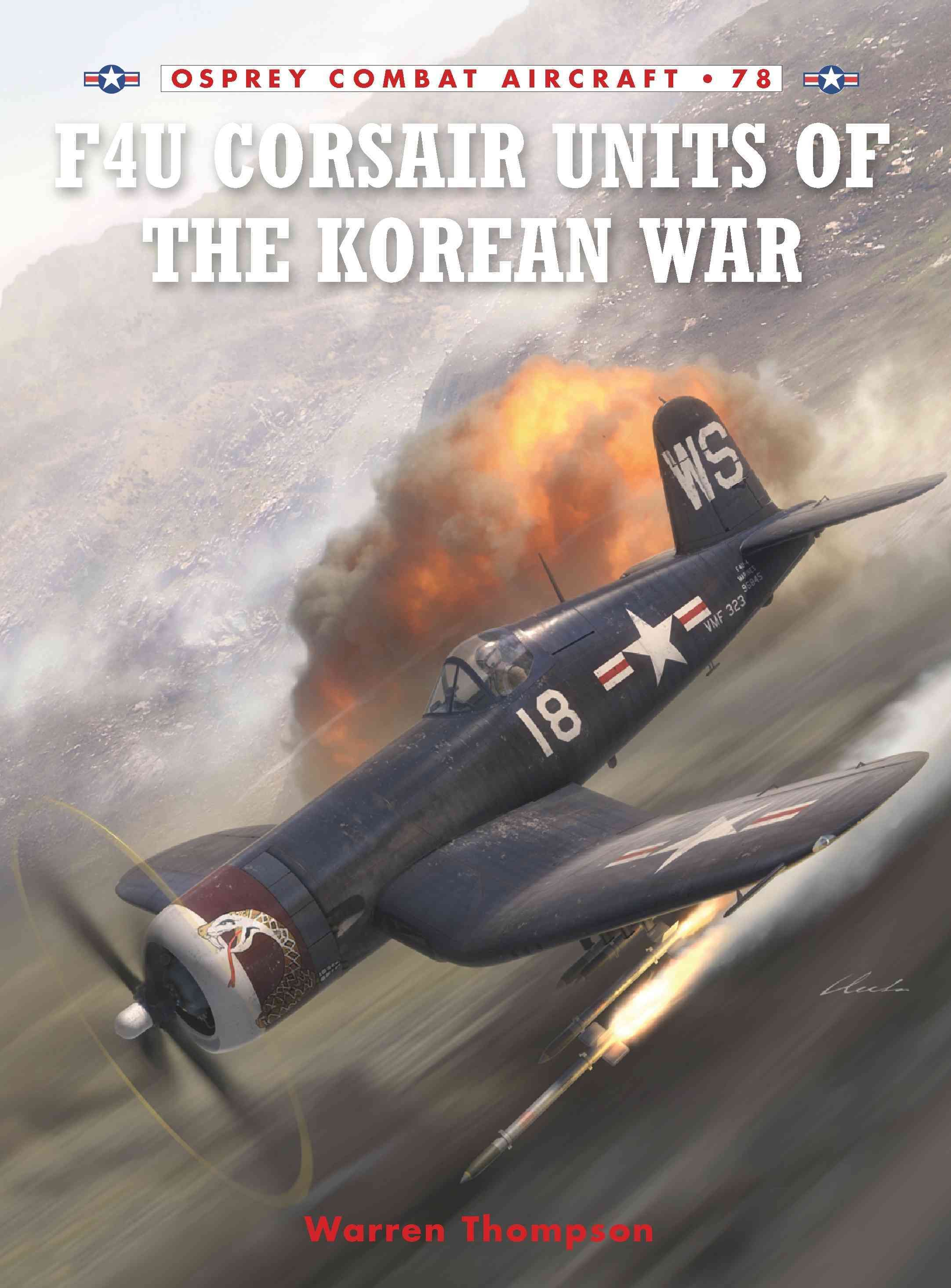 F4U Corsair Units of the Korean War By Warren Thompson 9781846034114