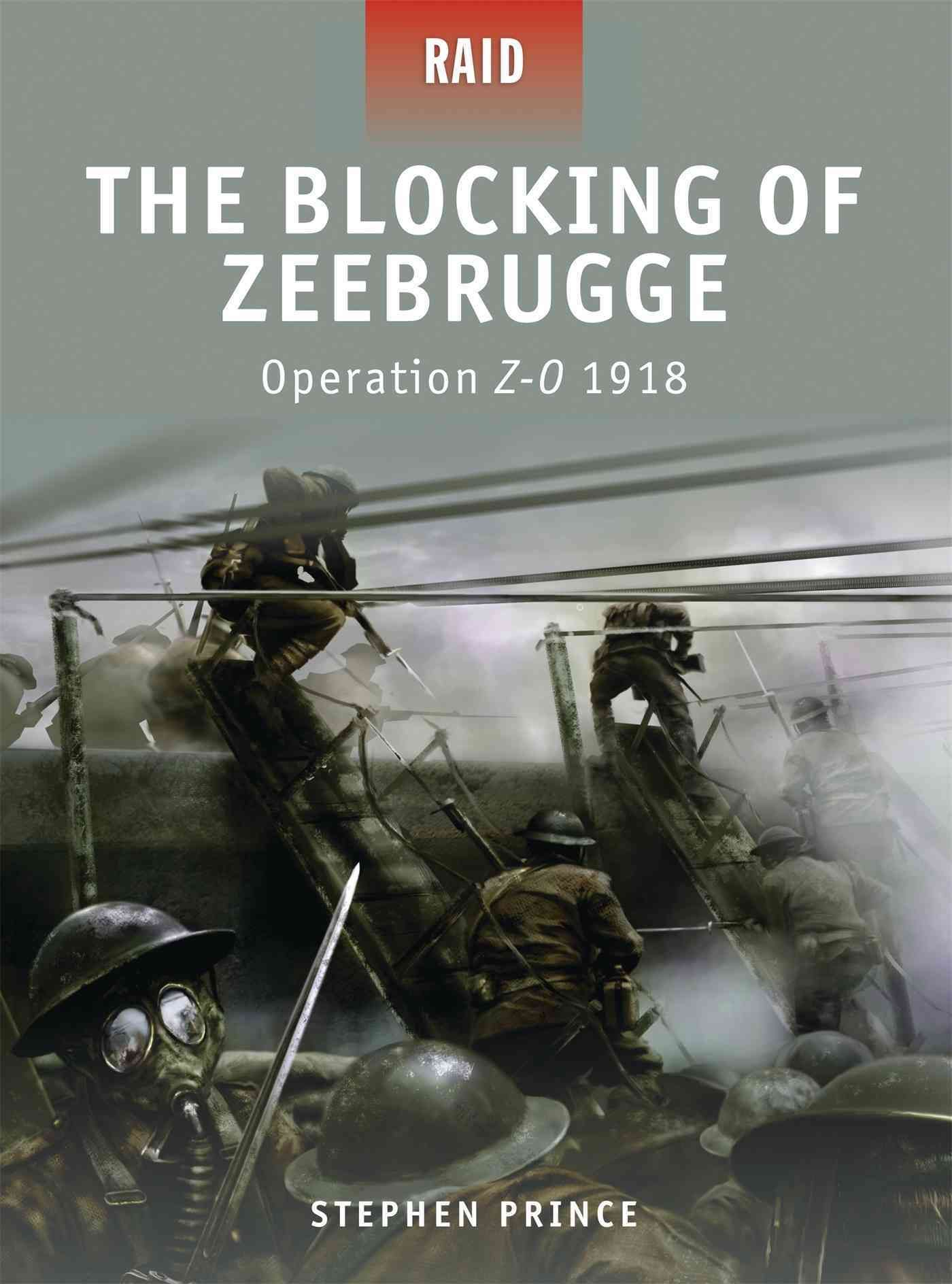 The Blocking of Zeebrugge By Stephen Prince 9781846034534 (Paperback)