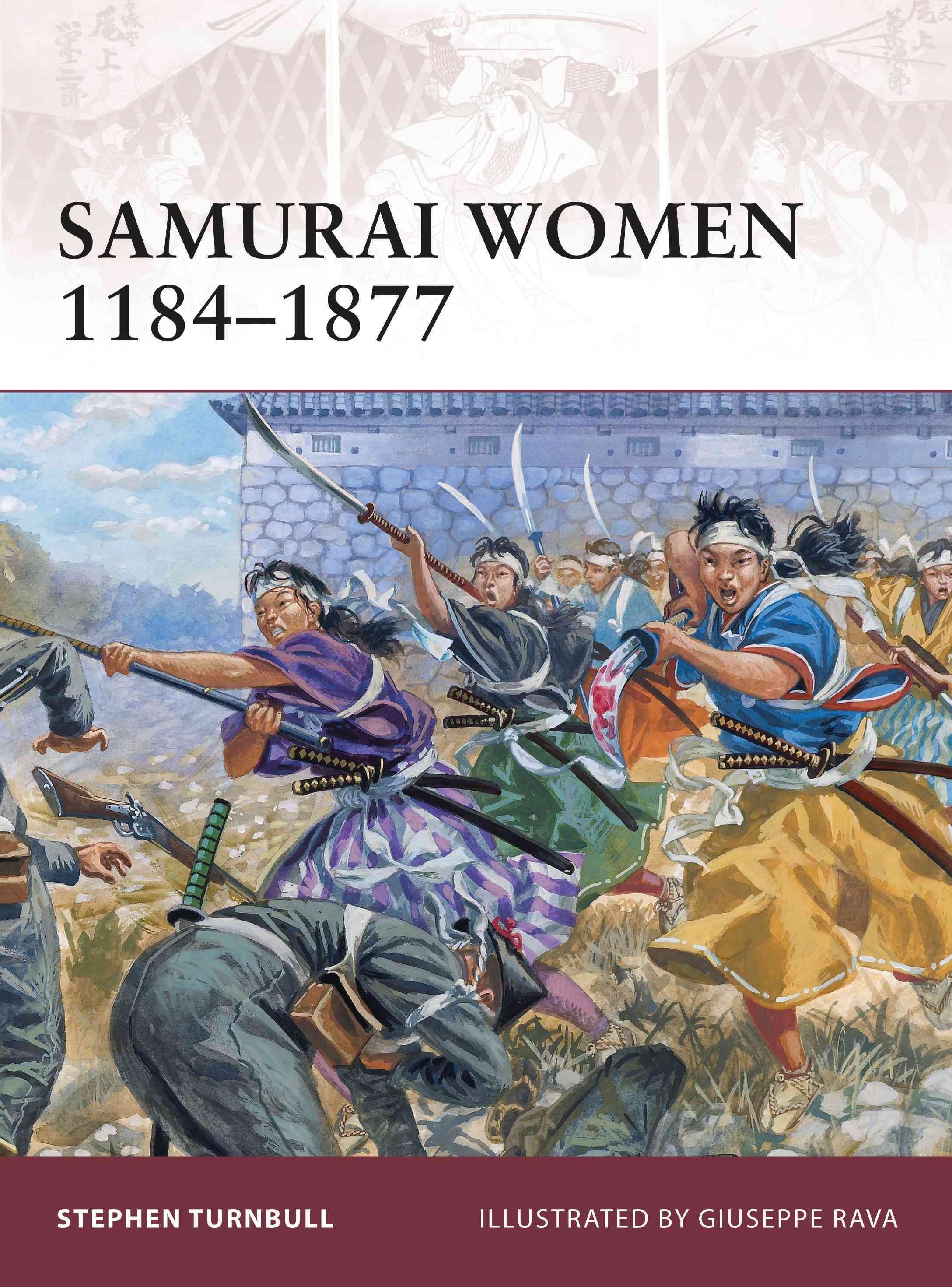 Samurai Women 1184-1877 By Stephen R. Turnbull, Giuseppe Rava