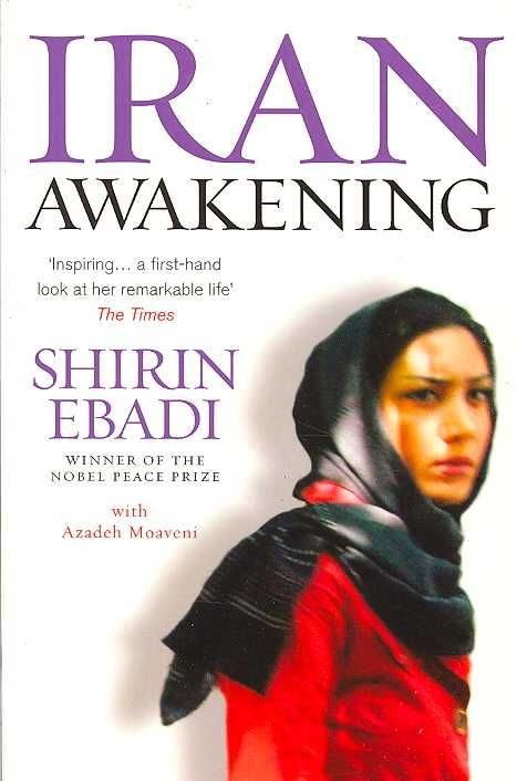 Iran Awakening By Shirin Ibadi, Azadeh Moaveni 9781846040146