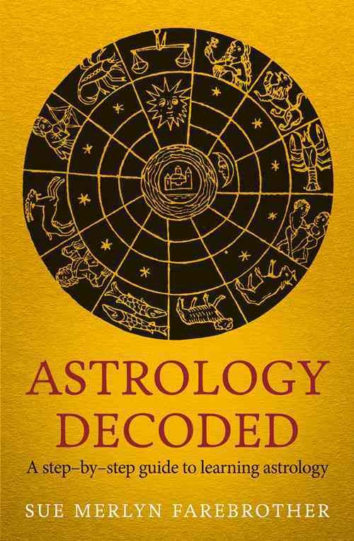 Astrology Decoded By Sue Merlyn Farebrother 9781846043130 (Paperback)