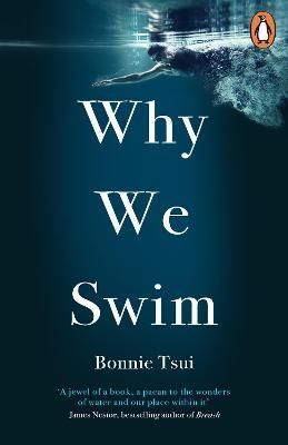 Why We Swim By Bonnie Tsui 9781846046605 (Paperback)