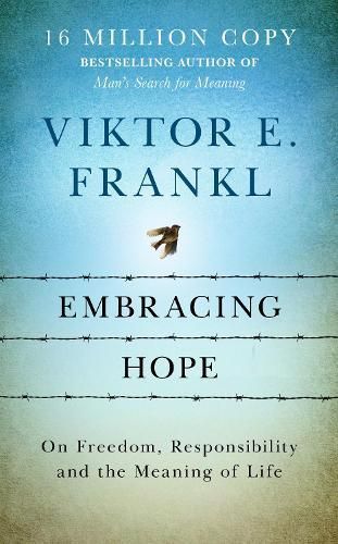 Embracing Hope By Viktor E. Frankl 9781846047879 (Hardback)