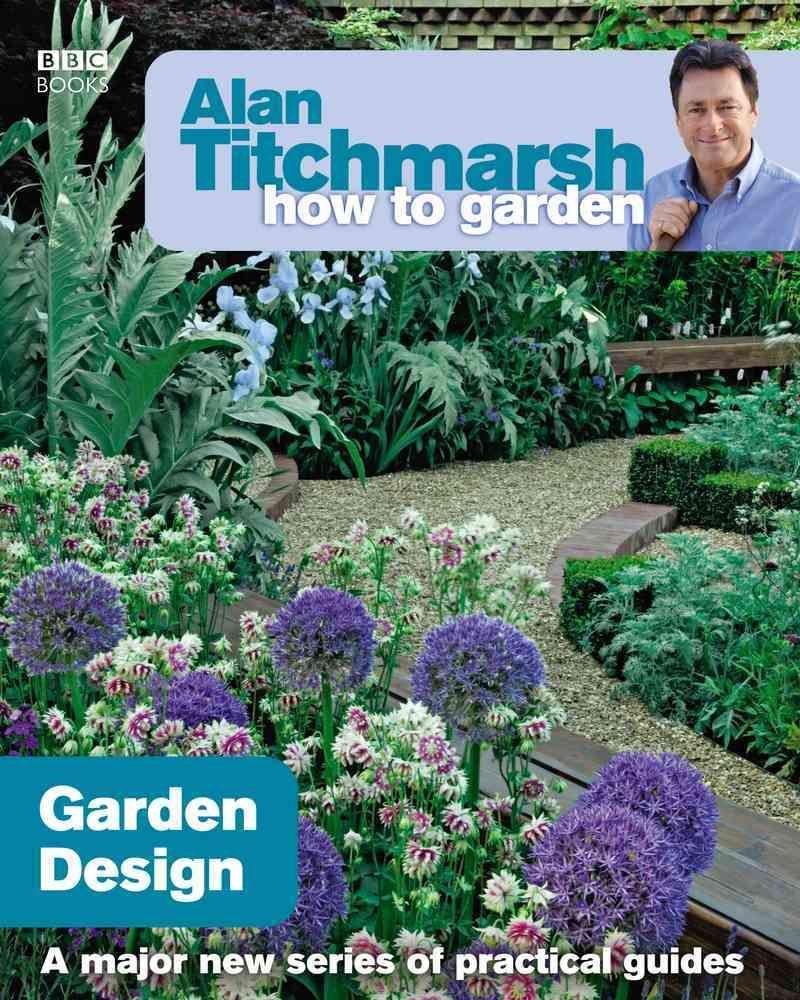 Garden Design By Alan Titchmarsh 9781846073977 (Paperback)