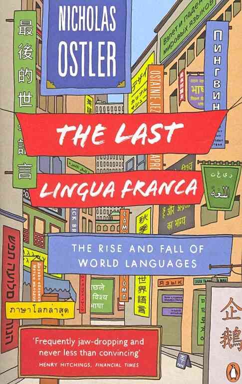 The Last Lingua Franca By Nicholas Ostler 9781846142161 (Paperback)