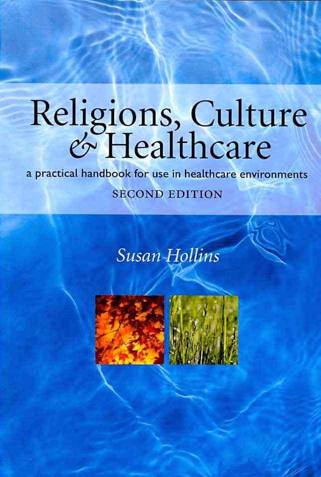 Religions, Culture and Healthcare By Susan Hollins 9781846192609