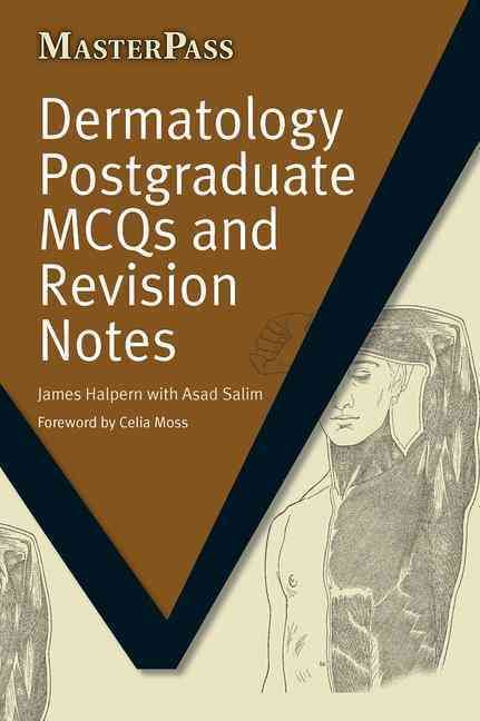 Dermatology Postgraduate MCQs and Revision Notes 9781846194405