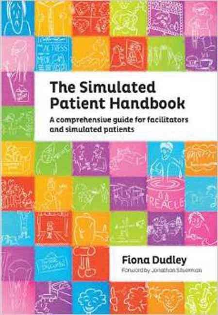 The Simulated Patient Handbook By Fiona Dudley 9781846194542