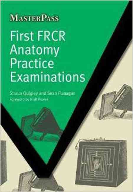 First FRCR Anatomy Practice Examinations 9781846195129 (Paperback)