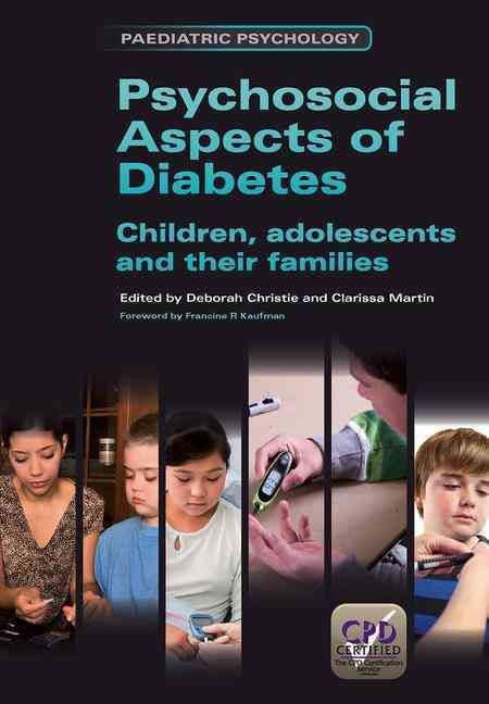 Psychosocial Aspects of Diabetes By Deborah Christie, Clarissa Martin