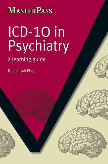 ICD-10 in Psychiatry By Jaspreet Phull 9781846195174 (Paperback)