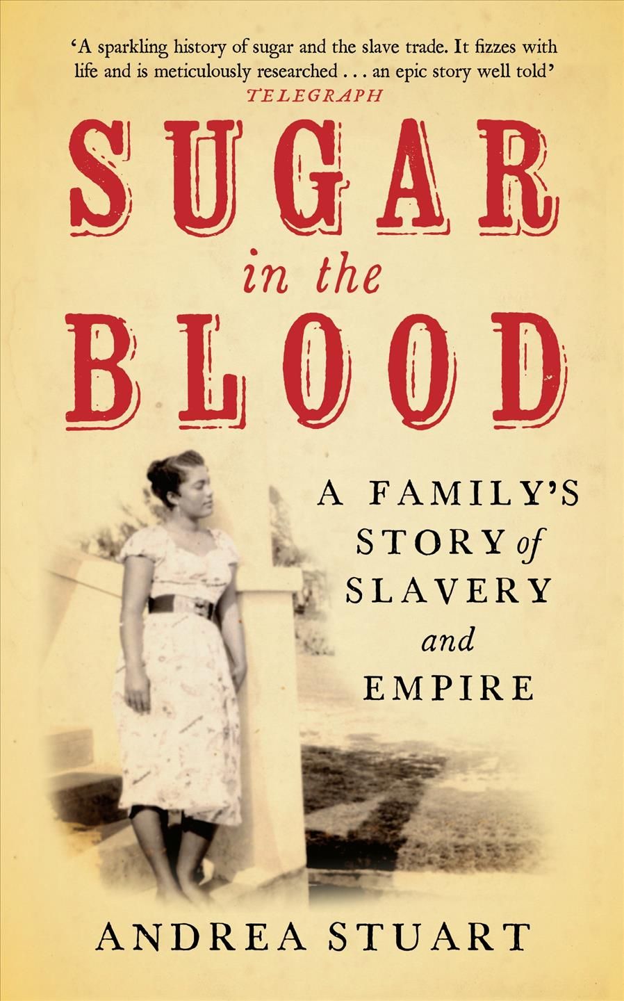 Sugar in the Blood By Andrea Stuart 9781846270727 (Paperback)