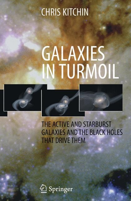 Galaxies in Turmoil By C. R. Kitchin 9781846286704 (Hardback)