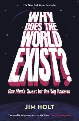 Why Does the World Exist? By Jim Holt 9781846682452 (Paperback)