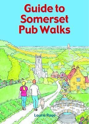 Guide to Somerset Pub Walks By Laurie Page 9781846744099 (Paperback)