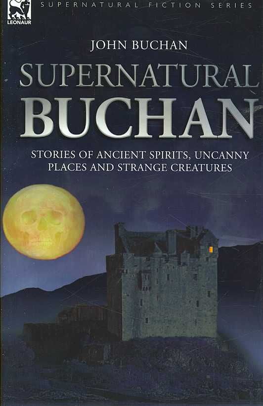 Supernatural Buchan - Stories of ancient spirits uncanny places and strange creatures
