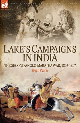 Lake's Campaigns in India By Hugh Pearse 9781846772542 (Paperback)