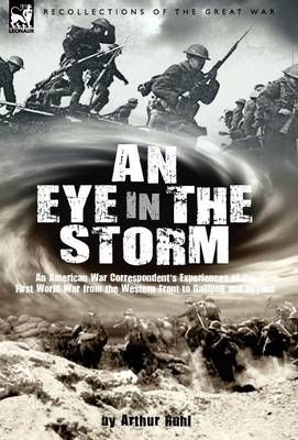 An Eye in the Storm By Arthur Arthur Brown Ruhl 9781846773433