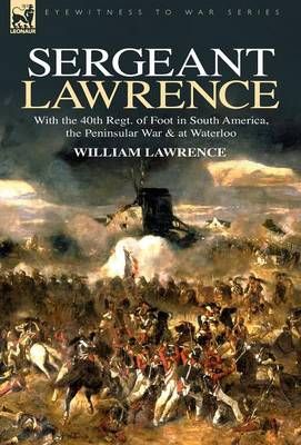 Sergeant Lawrence By William Lawrence 9781846773884 (Hardback)