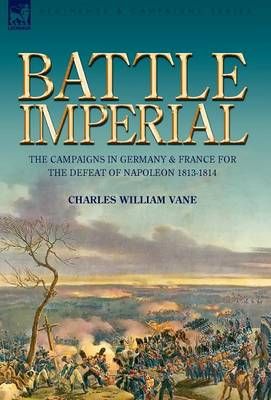 Battle Imperial By Charles William Vane 9781846775406 (Hardback)