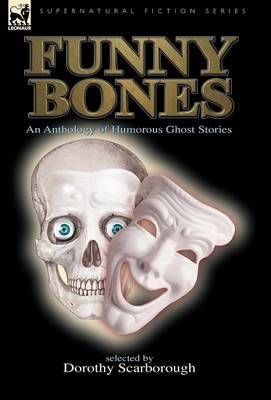 Funny Bones By Dorothy Scarborough 9781846776922 (Hardback)