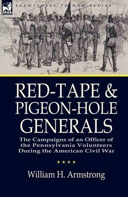 Red-Tape and Pigeon-Hole Generals By William H Armstrong 9781846778575