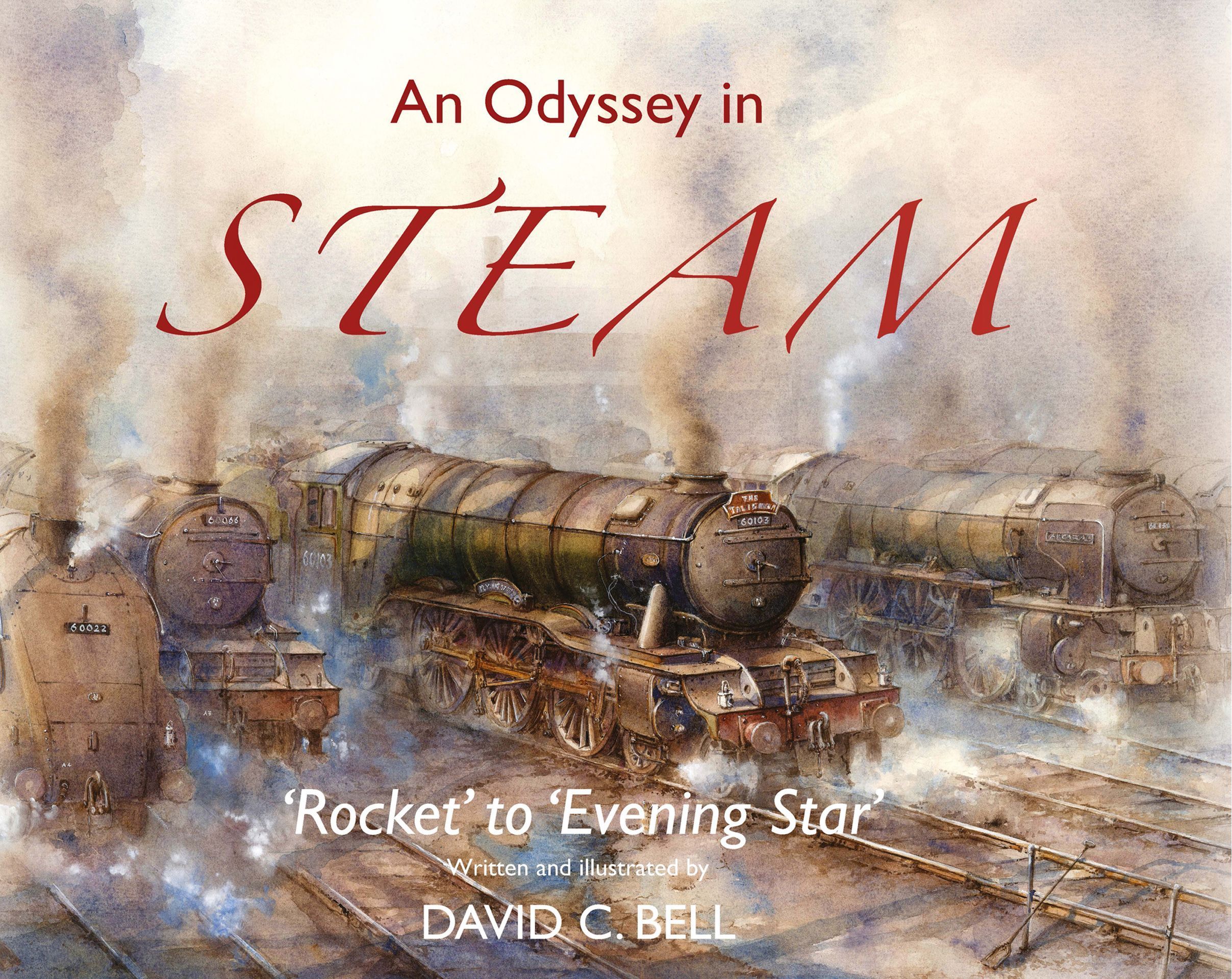 An Odyssey in Steam By David C. Bell 9781846892523 (Hardback)