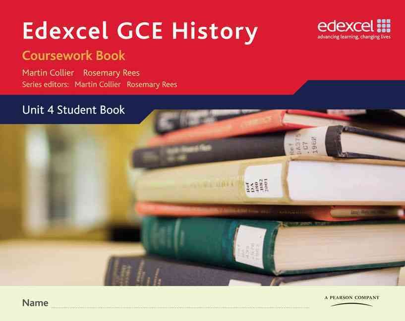 Edexcel GCE History Coursework Book. Unit 4 Student Book 9781846905094