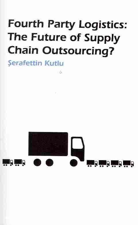 Fourth Party Logistics By S Kutlu 9781846930577 (Paperback)