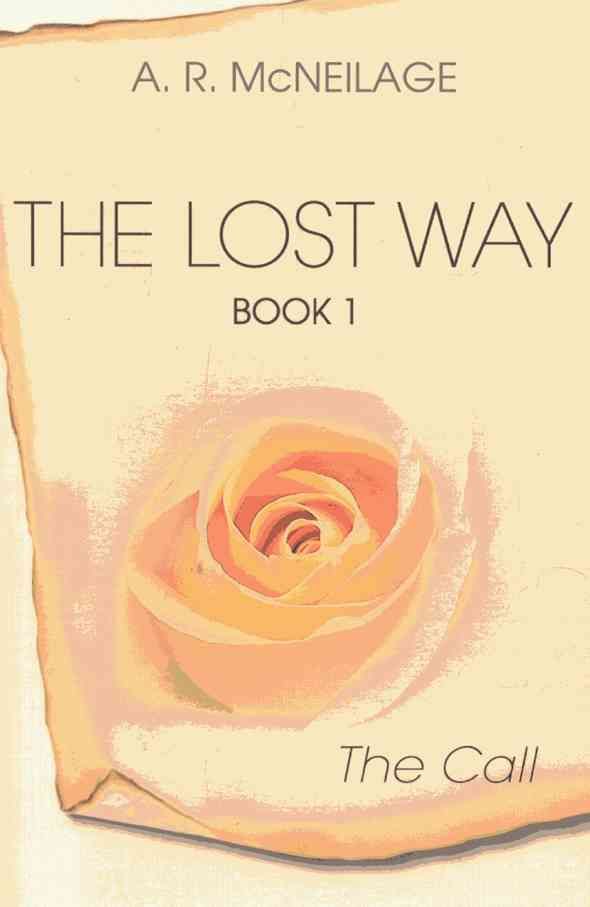 Lost Way: The Call, The ? Book 1 By A. Mcneilage 9781846941443