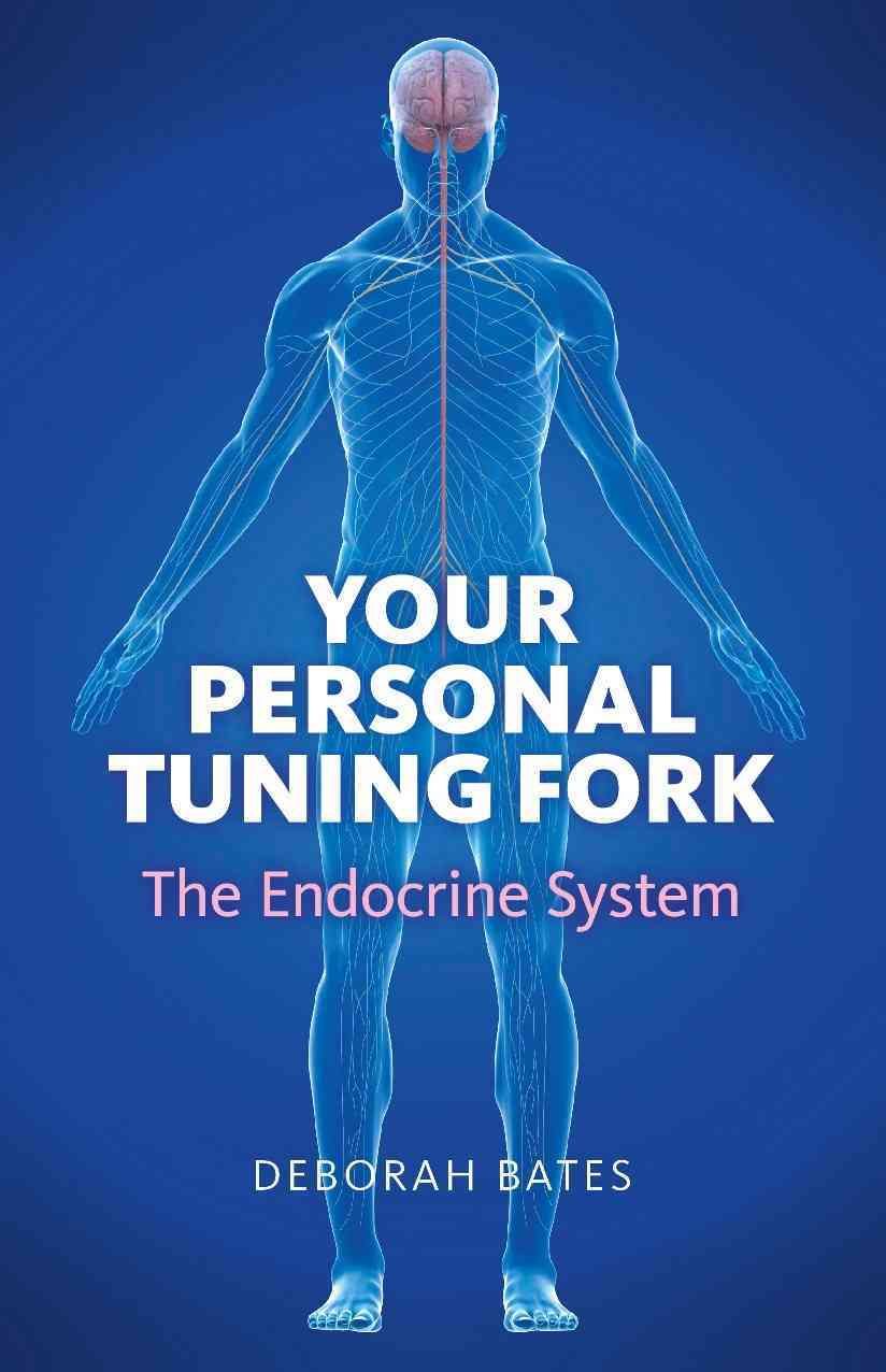 Your Personal Tuning Fork By Deborah K. Bates 9781846945038