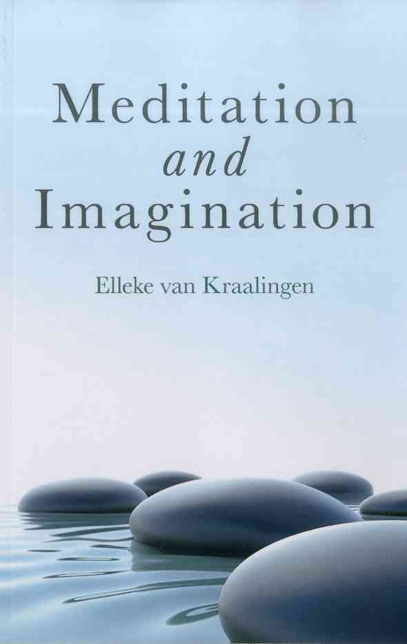 Meditation and Imagination By Elleke van Kraalingen 9781846946165