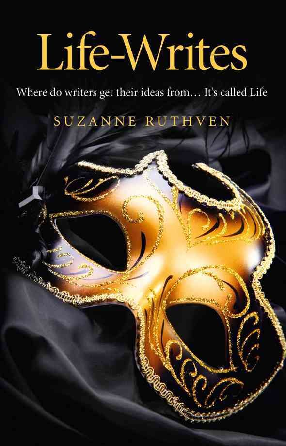 Life?Writes ? Where do writers get their ideas from ... It`s called Life