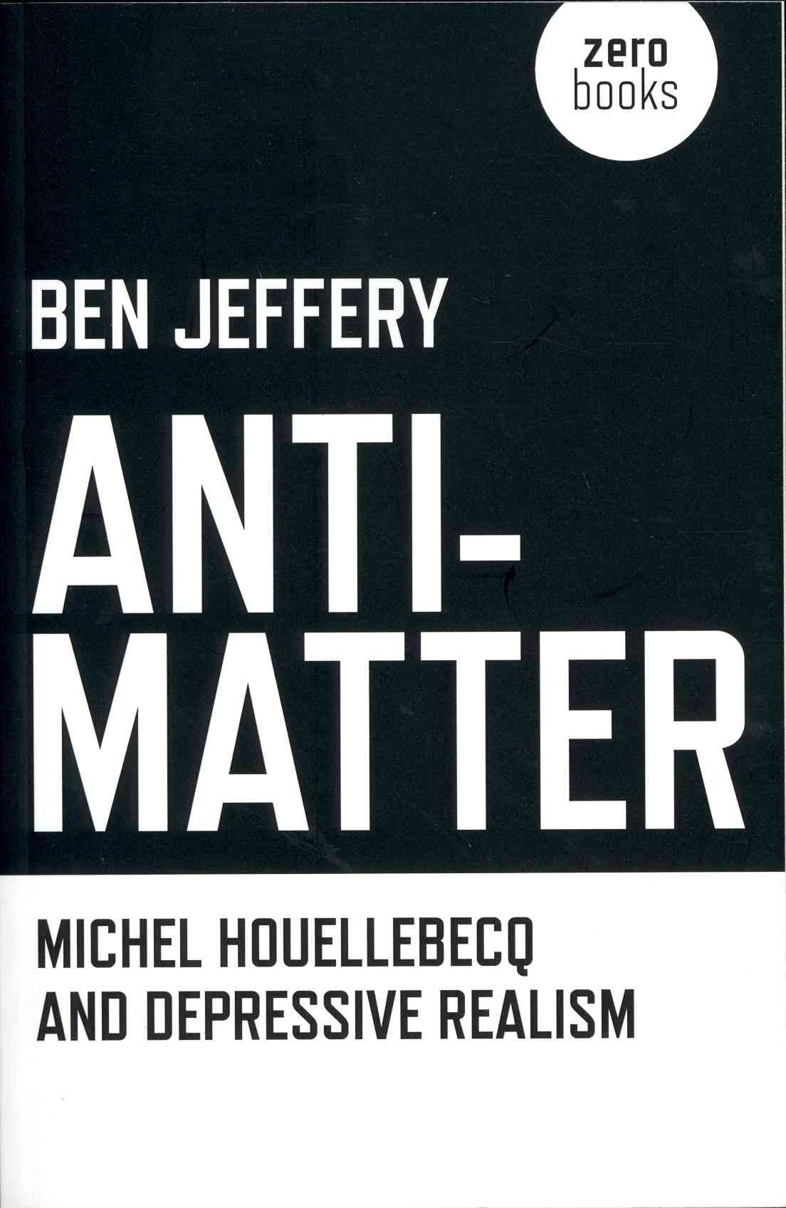 Anti-Matter By Ben Jeffery 9781846949227 (Paperback)