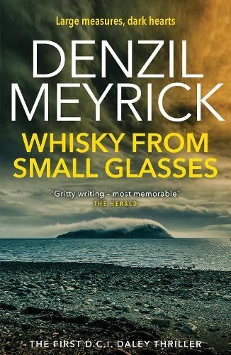 Whisky from Small Glasses By Denzil Meyrick 9781846973215 (Paperback)
