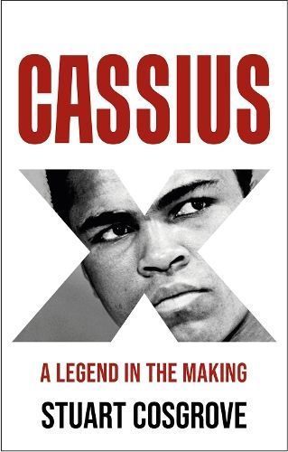 Cassius X By Stuart Cosgrove 9781846974762 (Hardback)