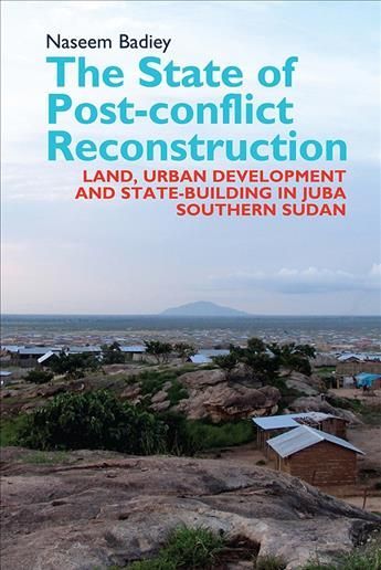 The State of Post-Conflict Reconstruction By Naseem Badiey (Hardback)
