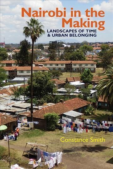 Nairobi in the Making By Constance Smith 9781847013262 (Paperback)