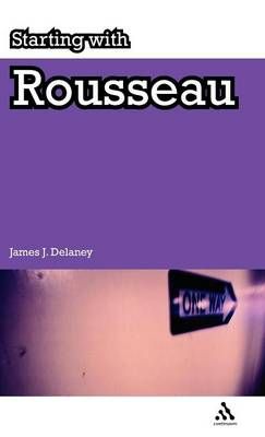Starting with Rousseau By Delaney, James 9781847062789 (Hardback)
