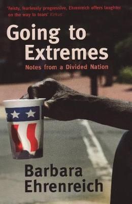 Going to Extremes By Barbara Ehrenreich 9781847080653 (Paperback)