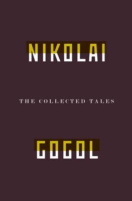 The Collected Tales of Nikolai Gogol 9781847084217 (Paperback)