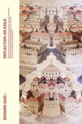 Reflections on Exile and Other Essays By Edward W. Said 9781847085979