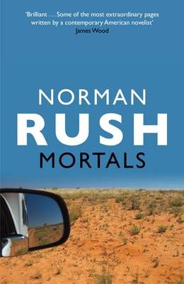 Mortals By Norman Rush 9781847087850 (Paperback)